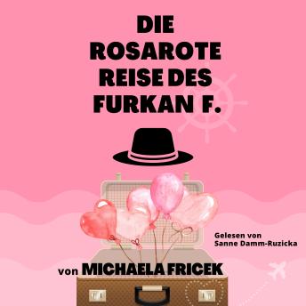 [German] - Die rosarote Reise des Furkan F.