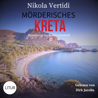[German] - Mörderisches Kreta: Griechenland-Krimis 2 - Kommissar Galavakis ermittelt