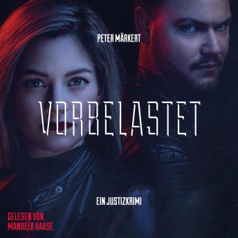 [German] - Vorbelastet: Justizkrimi (Ein Marie-Marler-Justizkrimi)