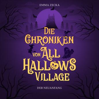 [German] - Die Chroniken von All Hallows Village: Der Neuanfang