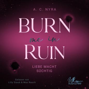 [German] - Burn me in Ruin: Liebe macht süchtig