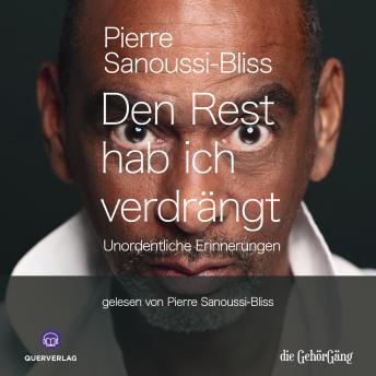 [German] - Den Rest hab ich verdrängt: Unordentliche Erinnerungen
