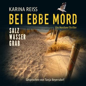[German] - Bei Ebbe Mord - Salzwassergrab: Ein Nordsee-Thriller | Der 1. Fall für Eilers & Janssen