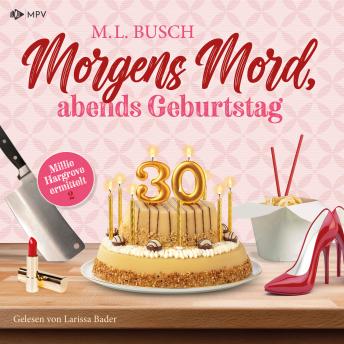 [German] - Morgens Mord, Abends Geburtstag: Millie Hargrove ermittelt