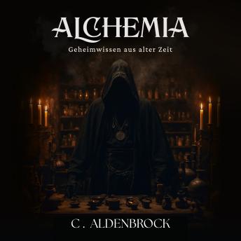 [German] - ALCHEMIA: Geheimwissen aus alter Zeit