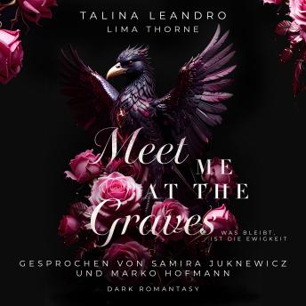 [German] - Meet Me At the Graves: Was bleibt, ist die Ewigkeit