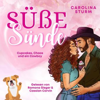 [German] - Süße Sünde: Cupcakes, Chaos und ein Cowboy