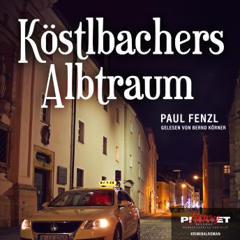[German] - KÖSTLBACHERS ALBTRAUM: Köstlbachers dritter Fall