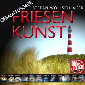 [German] - Friesenkunst: Band 1 - 13 - Die große Friesensaga