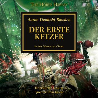 [German] - The Horus Heresy 14: Der Erste Ketzer: In den Fängen des Chaos
