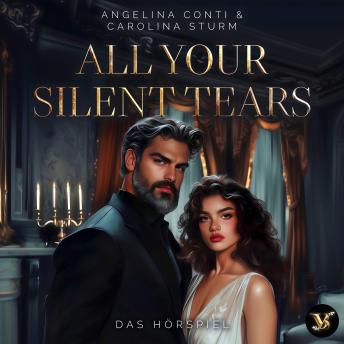 [German] - All Your Silent Tears. Du wirst mich lieben – Das Hörspiel