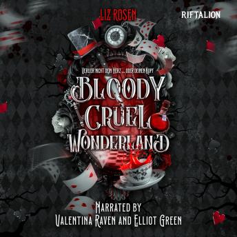 [German] - Bloody Cruel Wonderland: Verlier nicht dein Herz … oder deinen Kopf