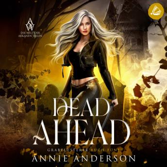 [German] - Dead Ahead (Die Welt der Arkanen Seelen: Grabflüsterer, Band 5)