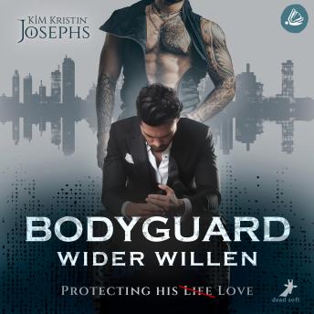 [German] - Bodyguard Wider Willen – Protecting his (Life) Love