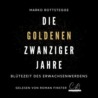 [German] - Die goldenen Zwanziger Jahre: Blütezeit des Erwachsenwerdens