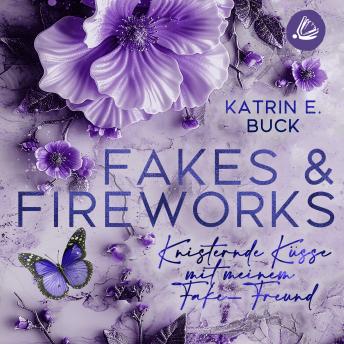 [German] - Fakes & Fireworks: Knisternde Küsse mit meinem Fake-Freund