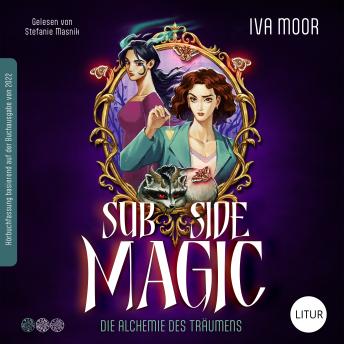[German] - Sub Side Magic – Die Alchemie des Träumens: Der Auftakt einer grandiosen Dark Fantasy Trilogie
