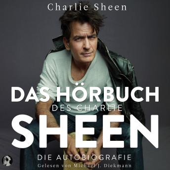 [German] - Das Buch des Charlie Sheen: Die Autobiografie