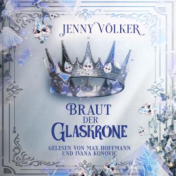 [German] - Braut der Glaskrone ( Kronen-Zauber-Saga 2 )