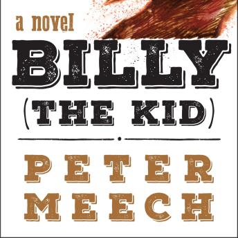 Billy (the Kid): A Novel