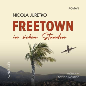 [German] - Freetown in sieben Stunden