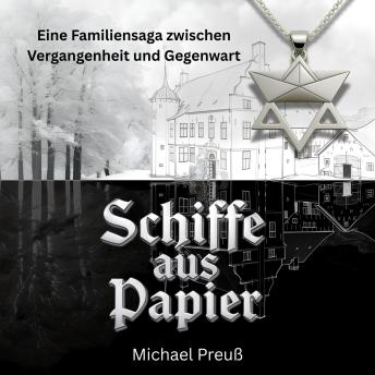 [German] - Schiffe aus Papier: Eine Familiensaga zwischen Vergangenheit und Gegenwart
