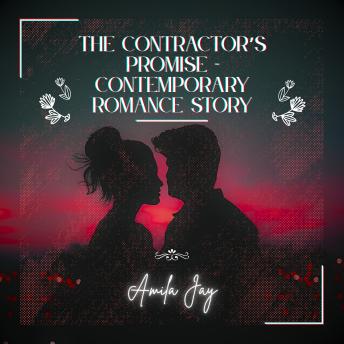 The Contractor's Promise - Contemporary Romance Story