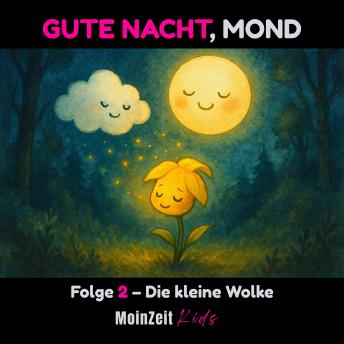 [German] - Gute Nacht, Mond: Folge 2 – Die kleine Wolke