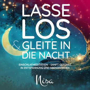 [German] - Lasse los & gleite in die Nacht: Einschlafmeditation - Sanft geführt in Entspannung und Abendfrieden