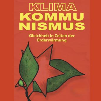 [German] - Klima-Kommunismus: Gleichheit in Zeiten der Erderwärmung