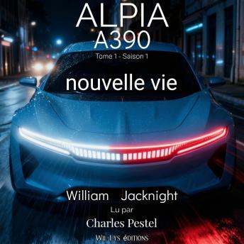 [French] - Alpia a390: Tome 1 saison 1 nouvelle vie
