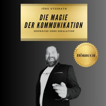 [German] - Die Magie der Kommunikation: Gespräche ohne Eskalation