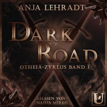 [German] - Dark Road: Otheiá-Zyklus Band 1