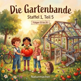 [German] - Die Gartenbande Staffel 1, Teil 5: Folgen 21 bis 25