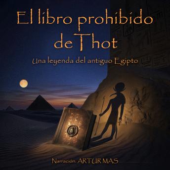 [Spanish] - El Libro Prohibido de Thot: Una Leyenda del Antiguo Egipto