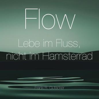 [German] - Flow: Lebe im Fluss, nicht im Hamsterrad