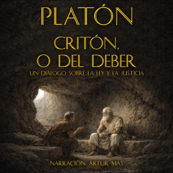 [Spanish] - Crítón, o del Deber: Un diálogo sobre la ley y la justicia