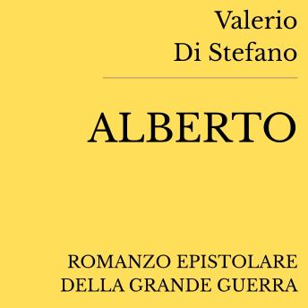 [Italian] - Alberto. Romanzo epistolare della Grande Guerra
