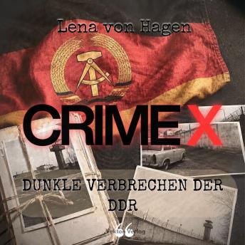 [German] - Crime X: Dunkle Verbrechen der DDR