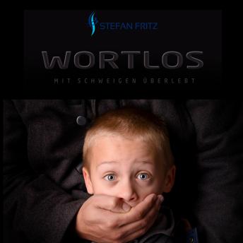 [German] - Wortlos: Mit Schweigen überlebt