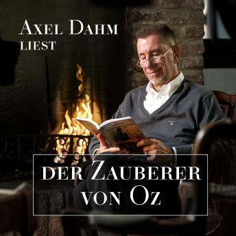 [German] - Axel Dahm liest Der Zauberer von Oz