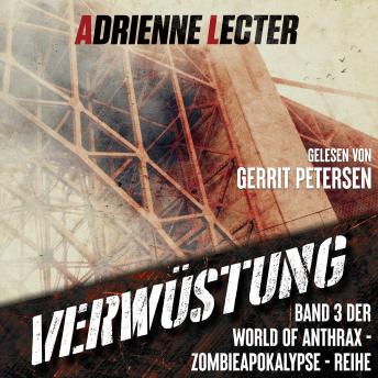 [German] - Verwüstung - Band 3 der World of Anthrax - Zombieapokalypse - Reihe