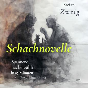 [German] - Schachnovelle: Spannend nacherzählt in 25 Minuten