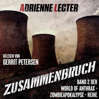 [German] - Zusammenbruch - Band 2 der World of Anthrax - Zombieapokalypse - Reihe