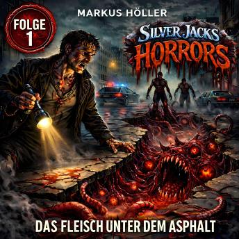 [German] - Silver Jacks Horrors - Das Fleisch unter dem Asphalt (1)