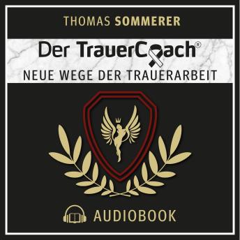 [German] - Der TrauerCoach: Neue Wege der Trauerarbeit