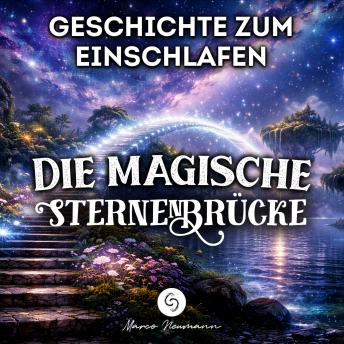 [German] - Geschichte zum Einschlafen: Die magische Sternenbrücke