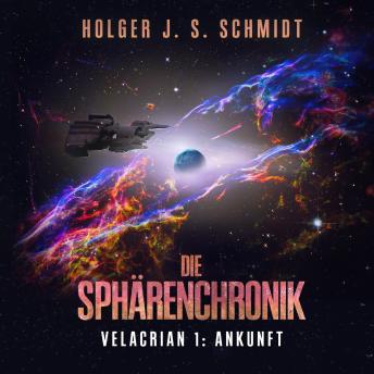 [German] - Die Sphärenchronik: Velacrian 1: Ankunft