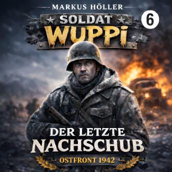 [German] - Soldat Wuppi - Der letzte Nachschub: 6