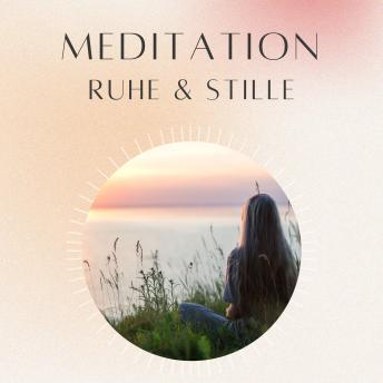 [German] - Meditation: Ruhe & Stille